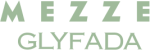 MEZZE GLYFADA